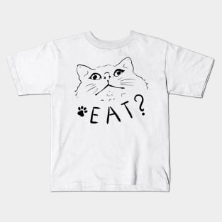 Eat? Kids T-Shirt